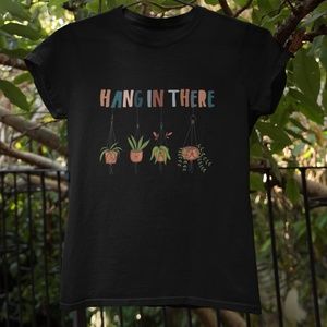 Hang In There Unisex T-Shirt